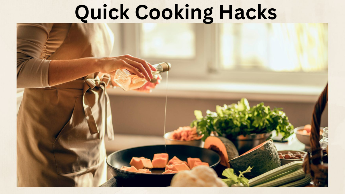 Quick Cooking Hacks